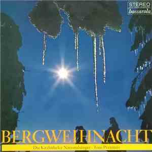 Kitzbüheler Nationalsänger, Toni Praxmair - Bergweihnacht download free
