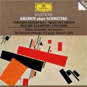 Kremer Plays Schnittke - Concerto Grosso No. 1 - Quasi Una Sonata - Moz-Art À La Haydn - A Paganini download free