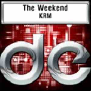 KRM  - The Weekend download free