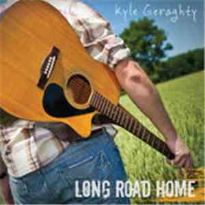 Kyle Geraghty - Long Road Home download free