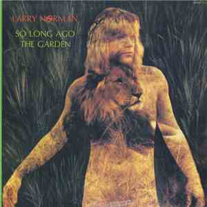 Larry Norman - So Long Ago The Garden download free