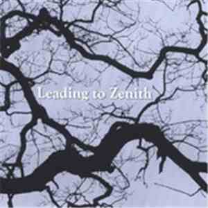 Leading To Zenith - Leading To Zenith download free