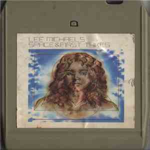 Lee Michaels - Space And First Takes download free