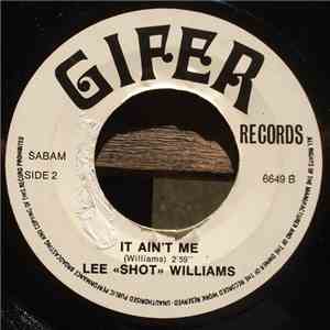 Lee "Shot" Williams - I Found A Love / It Ain't Me download free