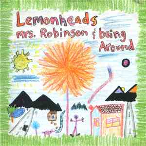 Lemonheads - Mrs. Robinson / Being Around download free