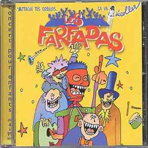 Les Farfadas - Attache Tes Oreilles... Ça Va Décoller download free
