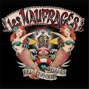 Les Naufragés - Les Chansons Phare download free