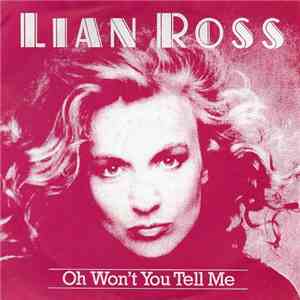 Lian Ross - Oh Won't You Tell Me download free