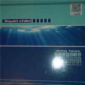 Liquid Child - Diving Faces download free