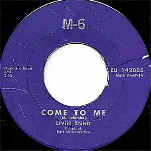 Livin Ennd - Come To Me download free