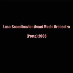 Luso-Scandinavian Avant Music Orchestra - (Porto) 2008 download free