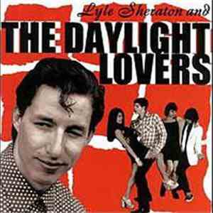 Lyle Sheraton And The Daylight Lovers - Lyle Sheraton And The Daylight Lovers download free