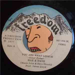 Mae & Dave - You Are What Love Is / Run Away download free