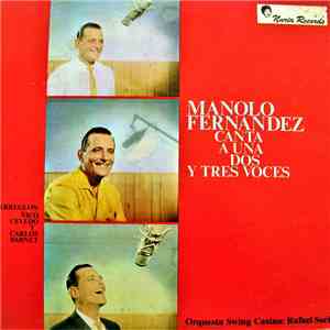 Manolo Fernández  - Canta A Una, Dos, Y Tres Voces download free