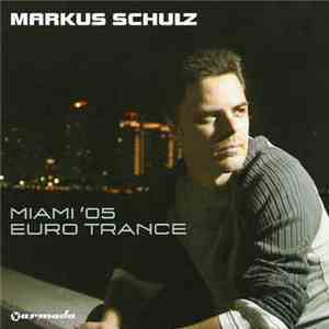Markus Schulz - Miami '05. Euro Trance download free