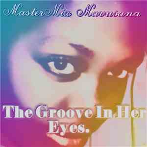 MasterMix Mavusana - The Groove In Her Eyes download free