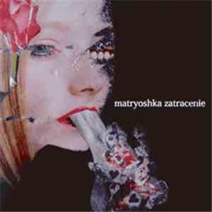 Matryoshka - Zatracenie download free