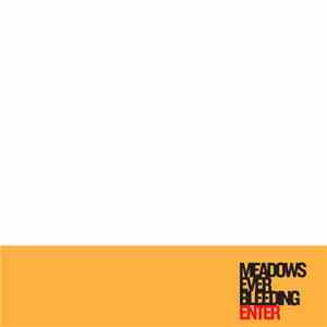 Meadows Ever Bleeding - Enter download free