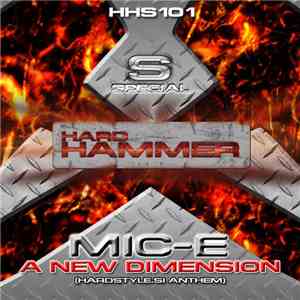 Mic-E - A New Dimension (Hardstyle.Si Anthem) download free