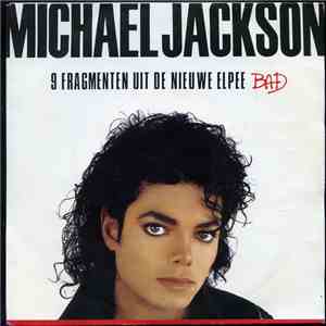 Michael Jackson - 9 Fragmenten Uit De Nieuwe Elpee "Bad" download free