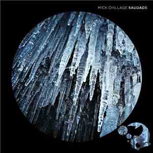Mick Chillage - Saudade download free