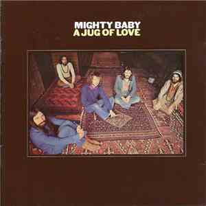 Mighty Baby - A Jug Of Love download free