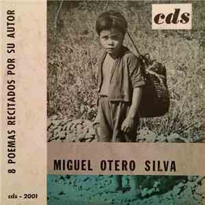 Miguel Otero Silva - 8 Poemas Recitados Por Su Autor download free