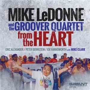 Mike LeDonne And The Groover Quartet - From the Heart download free