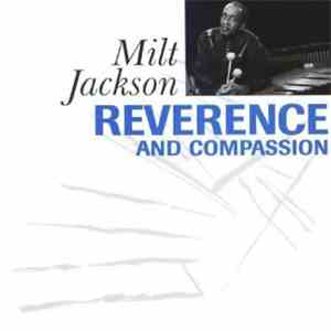 Milt Jackson - Reverence And Compassion download free