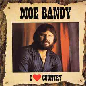 Moe Bandy - I Love country download free
