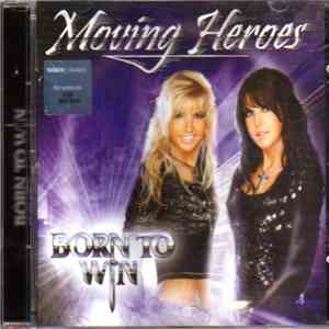 Moving Heroes - Born To Win download free