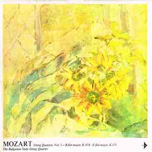 Mozart, Bulgarian State String Quartet - String Quartets Vol 3 - B Flat Major, K. 458; E Flat Major, K. 171 download free