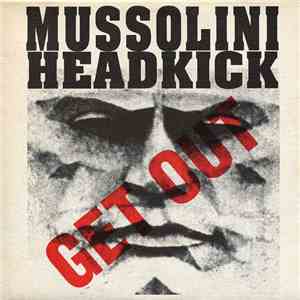 Mussolini Headkick - Get Out download free