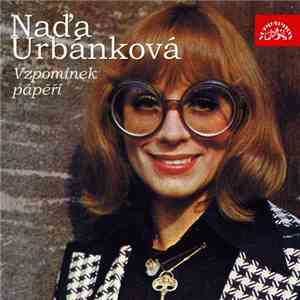 Naďa Urbánková - Vzpomínek Pápěří... download free