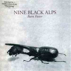 Nine Black Alps - Burn Faster download free