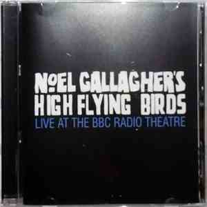 Noel Gallagher's High Flying Birds - Live at the BBC Radio Theatre download free