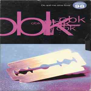 OBK - De Que Me Sirve Llorar (Version 98) download free