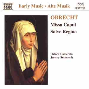 Obrecht - Oxford Camerata, Jeremy Summerly - Missa Caput • Salve Regina download free