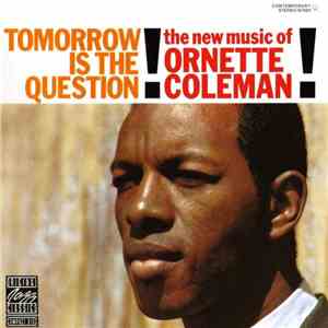 Ornette Coleman - Tomorrow Is The Question! download free