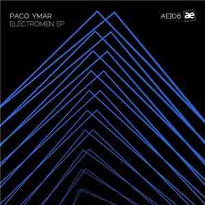 Paco Ymar - Electromen EP download free