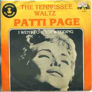 Patti Page - The Tennessee Waltz / I Went To Your Wedding download free