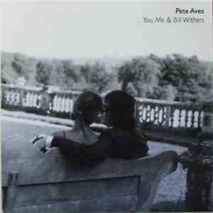 Pete Aves - You, Me & Bill Withers download free