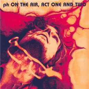 Peter Hammill - Ph On The Air, Act One And Two download free