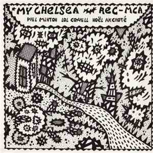 Phil Minton, Lol Coxhill, Noël Akchoté - My Chelsea download free