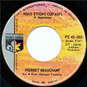 Pierret Beauchamp - Nous Étions Copains / Tu Te Reconnaitras download free