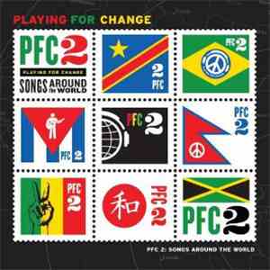 Playing For Change - PFC 2: Songs Around The World download free