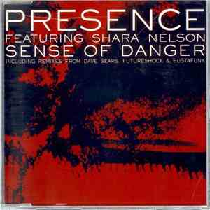 Presence Featuring Shara Nelson - Sense Of Danger download free