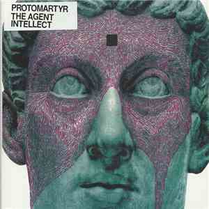 Protomartyr  - The Agent Intellect download free