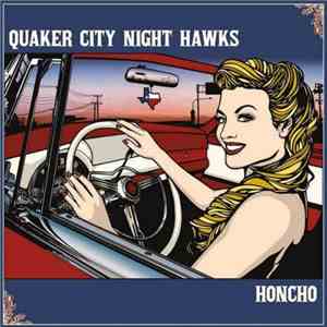 Quaker City Night Hawks - Honcho download free