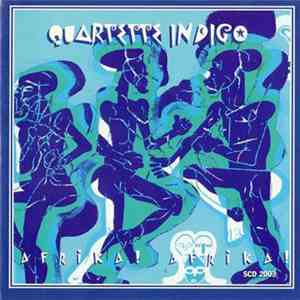 Quartette Indigo - Afrika! Afrika! download free